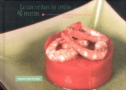 Floriane Charron, Anne Deblois, Lou Hugo, "La cuisine dans les cercles : 40 recettes"
