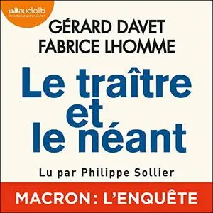 Gérard Davet, Fabrice Lhomme, "Le traître et le néant"
