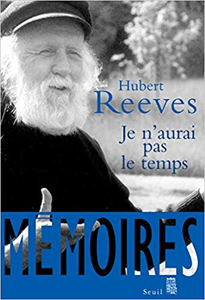 Je n'aurai pas le temps. Mémoires - Hubert Reeves