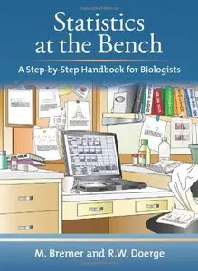 Statistics at the Bench: A Step-by-Step Handbook for Biologists (repost)