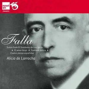 Alicia de Larrocha - Manuel de Falla: Cuatro pieza espanolas; Fantasia Baetica; Suites (2010)