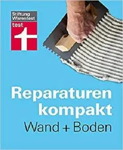 Reparaturen kompakt - Wand + Boden [Repost]