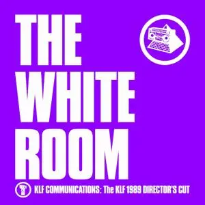 The KLF - The White Room (Director's Cut) (2021) [Official Digital Download]