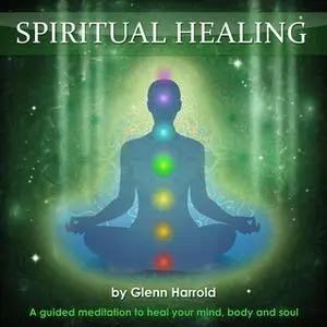 «Spiritual Healing» by Glenn Harrold