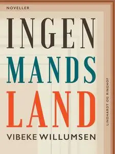 «Ingenmandsland» by Vibeke Willumsen