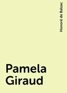 «Pamela Giraud» by Honoré de Balzac