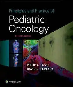 Principles and Practice of Pediatric Oncology, Seventh Edition