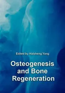 "Osteogenesis and Bone Regeneration" ed. by Haisheng Yang