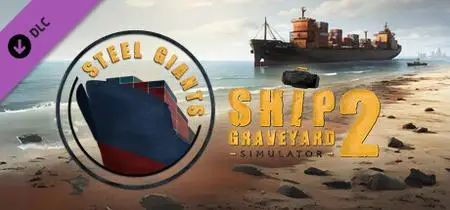 Ship Graveyard Simulator 2 Steel Giants (2024)