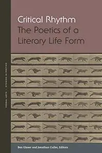 Critical Rhythm: The Poetics of a Literary Life Form