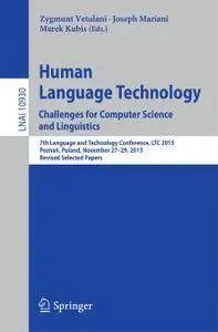 Human Language Technology. Challenges for Computer Science and Linguistics