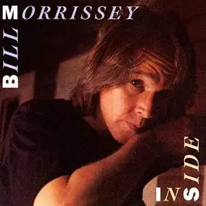Bill Morrissey - Inside (1992/2019)