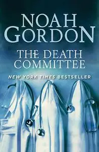 «The Death Committee» by Noah Gordon