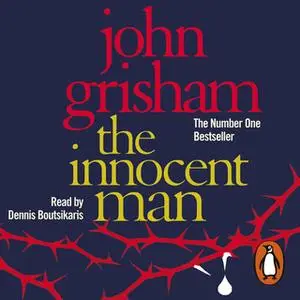 «The Innocent Man» by John Grisham