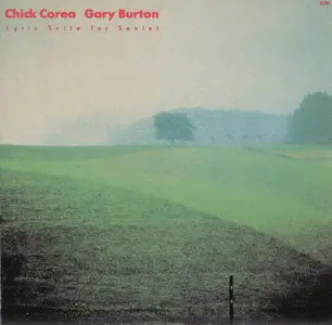 Chick Corea & Gary Burton - Lyric Suite For Sextet (1983) {REPOST}