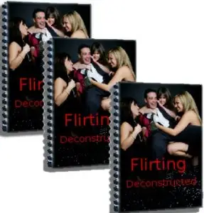 Flirting Deconstructed