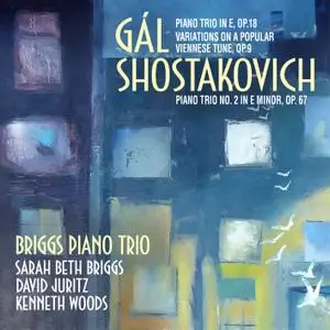 Briggs Piano Trio - Gál, Shostakovich Piano Trios (2018) [Official Digital Download 24/96]