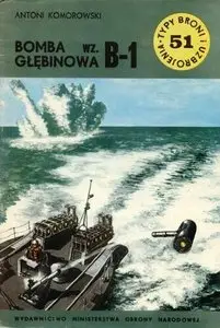 Bomba głębinowa wz. B-1 (Typy Broni i Uzbrojenia 51)