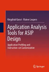 Application Analysis Tools for ASIP Design: Application Profiling and Instruction-set Customization (repost)