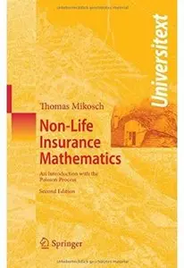 Non-Life Insurance Mathematics: An Introduction with the Poisson Process (2nd edition)