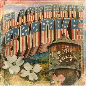 Blackberry Smoke - You Hear Georgia (2021)