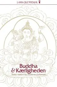 «Buddha og kærligheden» by Lama Ole Nydahl