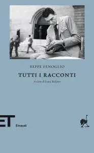 Beppe Fenoglio - Tutti i racconti (Repost)