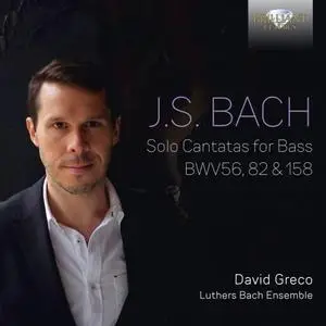 Tymen Jan Bronda, Luthers Bach Ensemble & David Greco - J.S. Bach: Solo Cantatas for Bass BWV56, 82 & 158 (2019)