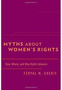 Myths about Women's Rights: How, Where, and Why Rights Advance [Repost]