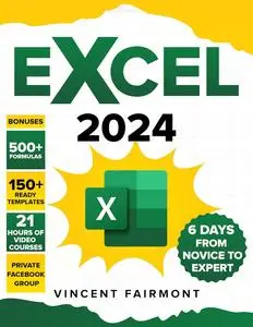 EXCEL 2024: From Novice to Mastery in 6 Days