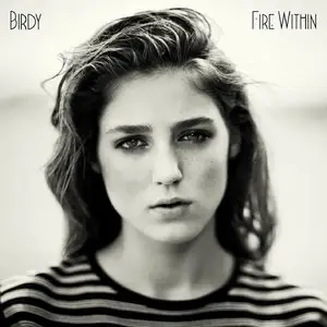 Birdy - Fire Within (Deluxe Edition) (2013)