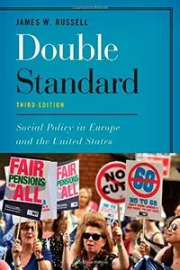Double Standard: Social Policy in Europe and the United States, Third Edition