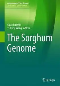 The Sorghum Genome (Compendium of Plant Genomes)