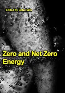 "Zero and Net Zero Energy" ed. by Getu Hailu