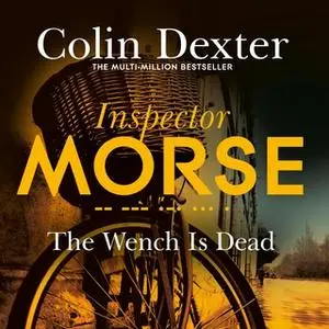 «The Wench is Dead» by Colin Dexter