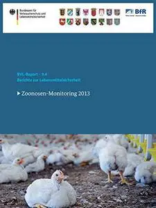 Berichte zur Lebensmittelsicherheit 2013: Zoonosen-Monitoring
