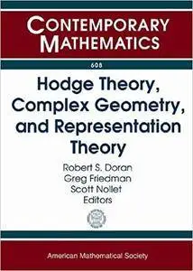 Hodge Theory, Complex Geometry, and Representation Theory