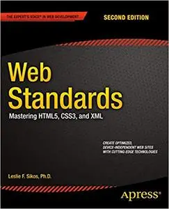 Web Standards: Mastering HTML5, CSS3, and XML