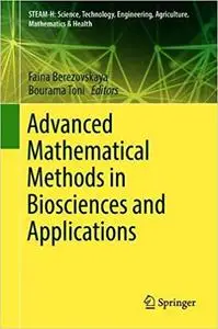 Advanced Mathematical Methods in Biosciences and Applications