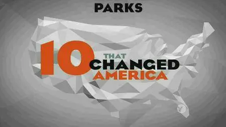 PBS - 10 That Changed America Part 2: Parks (2016)