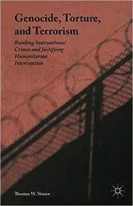 Genocide, Torture, and Terrorism: Ranking International Crimes and Justifying Humanitarian Intervention