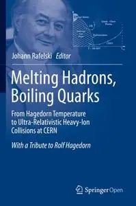 Melting Hadrons, Boiling Quarks - From Hagedorn Temperature to Ultra-Relativistic Heavy-Ion Collisions at CERN (Repost)