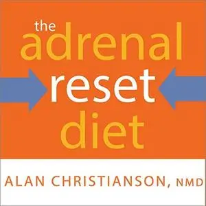 The Adrenal Reset Diet [Audiobook]