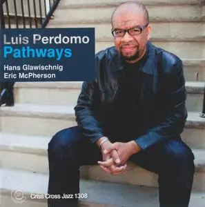 Luis Perdomo - Pathways (2008) {Criss Cross Jazz 1308}