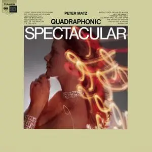 Peter Matz - Quadraphonic Spectacular (1972/2022) [Official Digital Download 24/192]