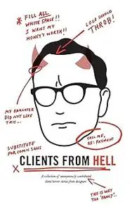 Clients From Hell: A collection of anonymously-contributed client horror stories from designers
