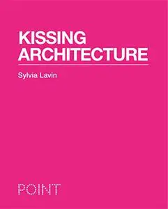 Kissing Architecture (Repost)