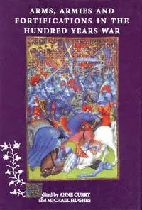 Arms, Armies and Fortifications in the Hundred Years War (Repost)