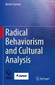 Radical Behaviorism and Cultural Analysis (Repost)