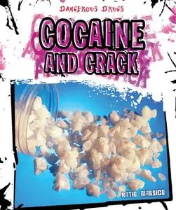 Cocaine and Crack (Dangerous Drugs)